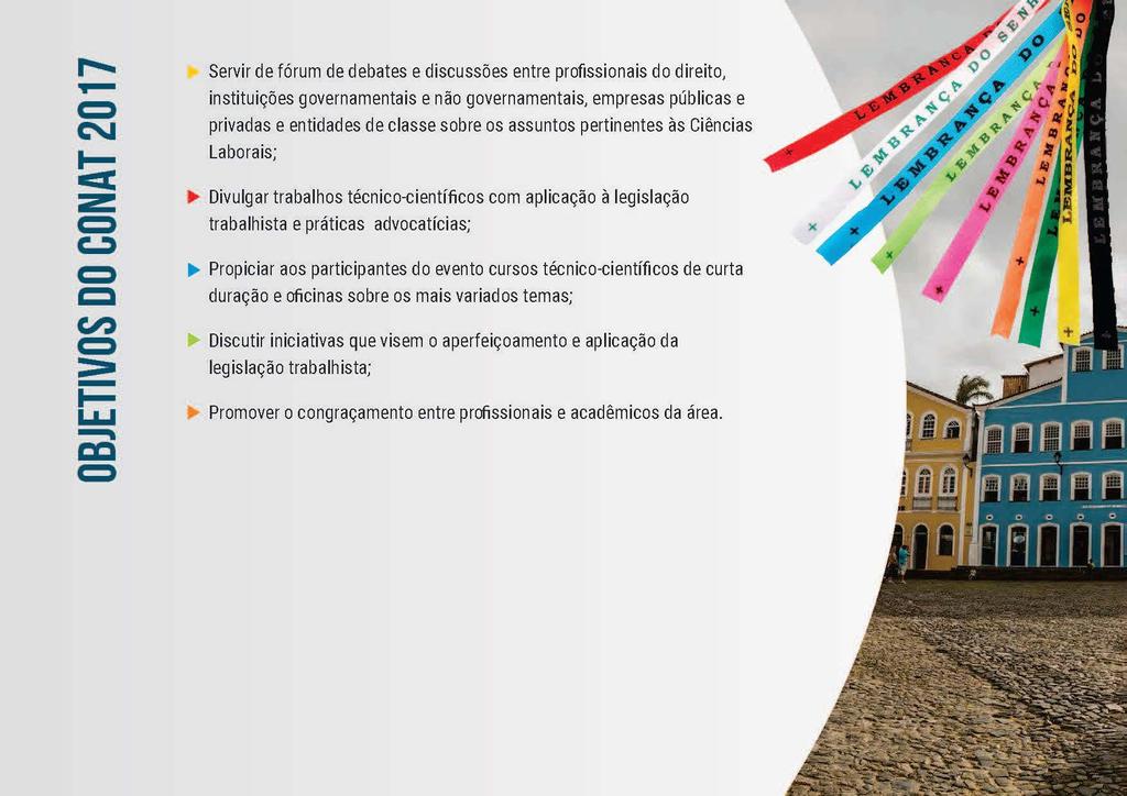 Servir de fórum de debates e discussões entre profissionais do direito, instituições governamentais e não governamentais, empresas públicas e privadas e entidades de classe sobre os assuntos