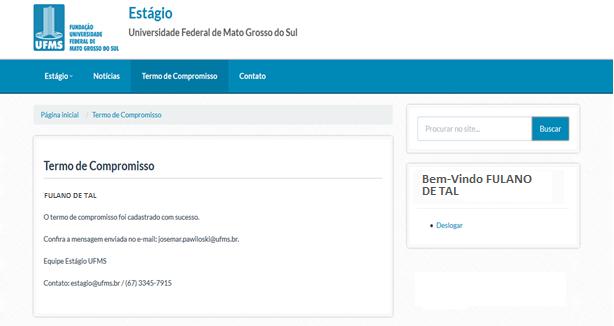 FINAL TERMO DE COMPROMISSO PRONTO Ao finalizar, o Termo de Compromisso de Estágio será encaminhado para