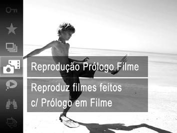 Navegar e Filtrar Imagens Ver Filmes de Prólogo em Filme Os filmes criados no modo (pág. 96) podem ser visualizados por data. Escolha um filme.