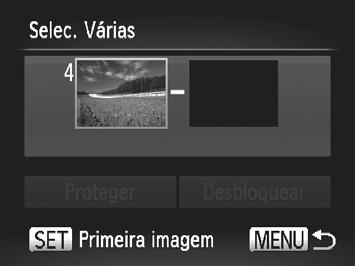 Proteger Imagens Seleccionar Várias Escolha [Selec. Várias]. Execute o passo 2 da pág. 163, escolha [Selec. Várias] e prima o botão m.
