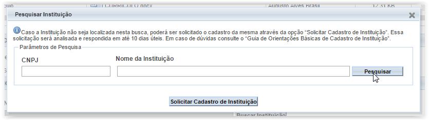 Efetue a busca utilizando apenas um dos parâmetros: CNPJ ou Nome da Instituição.