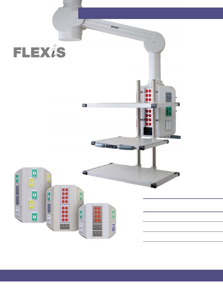 Versátil Sistema de Hastes Sistema de Hastes FLEXiS O Sistema de Hastes FLEXiS da Stryker oferece soluções modulares desenvolvidas para proporcionar eficiência em ambientes hospitalares exigentes e