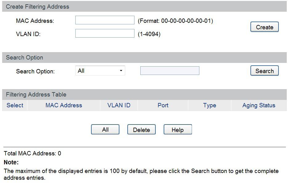 Dynamic address table Select: selecione a entrada desejada para remover da Tabela de Endereços MAC clicando em Delete ou para vincular a entrada a uma porta de forma estática clicando em Bind.