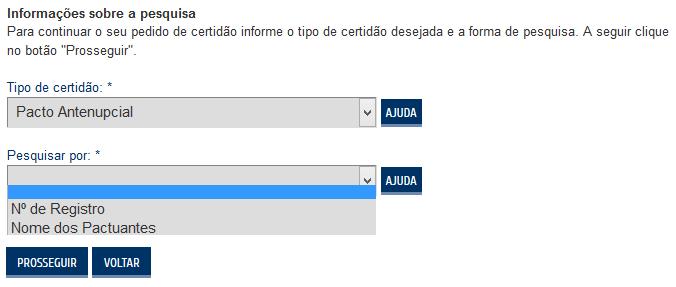 Selecione o Tipo de certidão. Se for uma Matrícula, selecione esta opção no primeiro campo e, no segundo, selecione N de Matrícula para que seja realizada a solicitação.