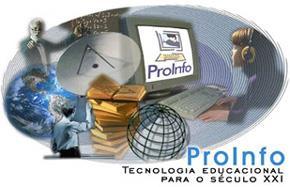 Em 1997 Programa Nacional de Informática na Educação (ProInfo) Promover o uso pedagógico da informática na