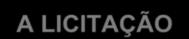 A LICITAÇÃO A licitação será regida pela Lei 8.666 de 21 de junho de 1993 e suas modificações posteriores.