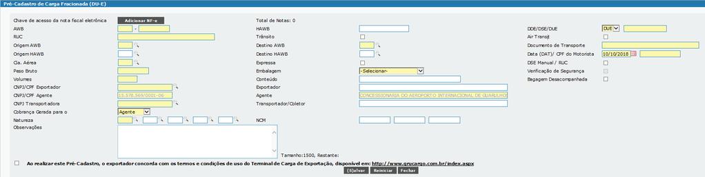 Campo CNPJ/CPF Transportador/Coletor Transportador/Coletor Cobrança gerada para o Natureza NCM Observações Tabela Lista de Campos da Tela Pré-Cadastro de Carga Fracionada Lista de Campos Descrição O