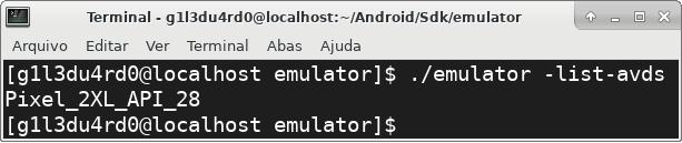 : são listados os emuladores disponíveis, como visto na imagem abaixo (Listando os emuladores Android criados e disponíveis na máquina) $.