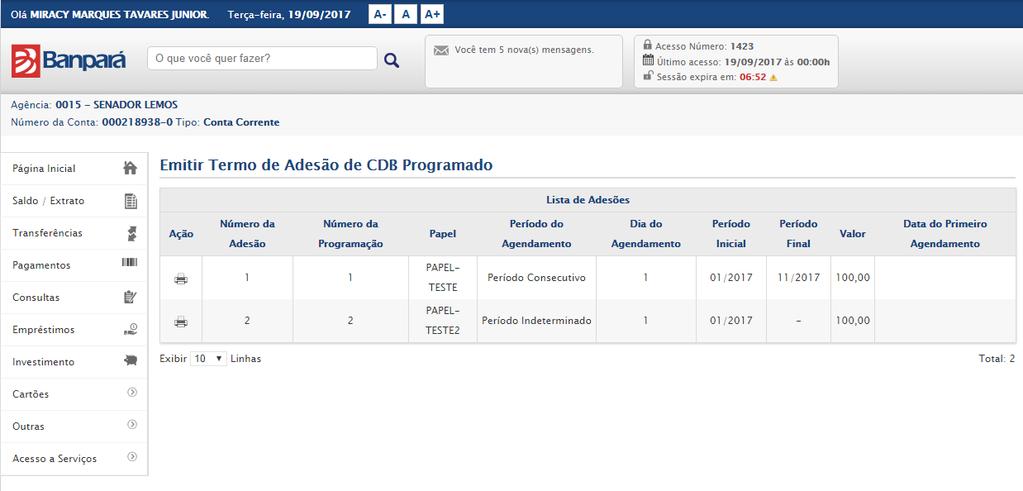 4.6.6.6. EMITIR TERMO DE ADESÃO Para acessar esta opção, basta acessar o menu: Investimento >> CDB Programado >> Emitir Termo de Adesão, 216.