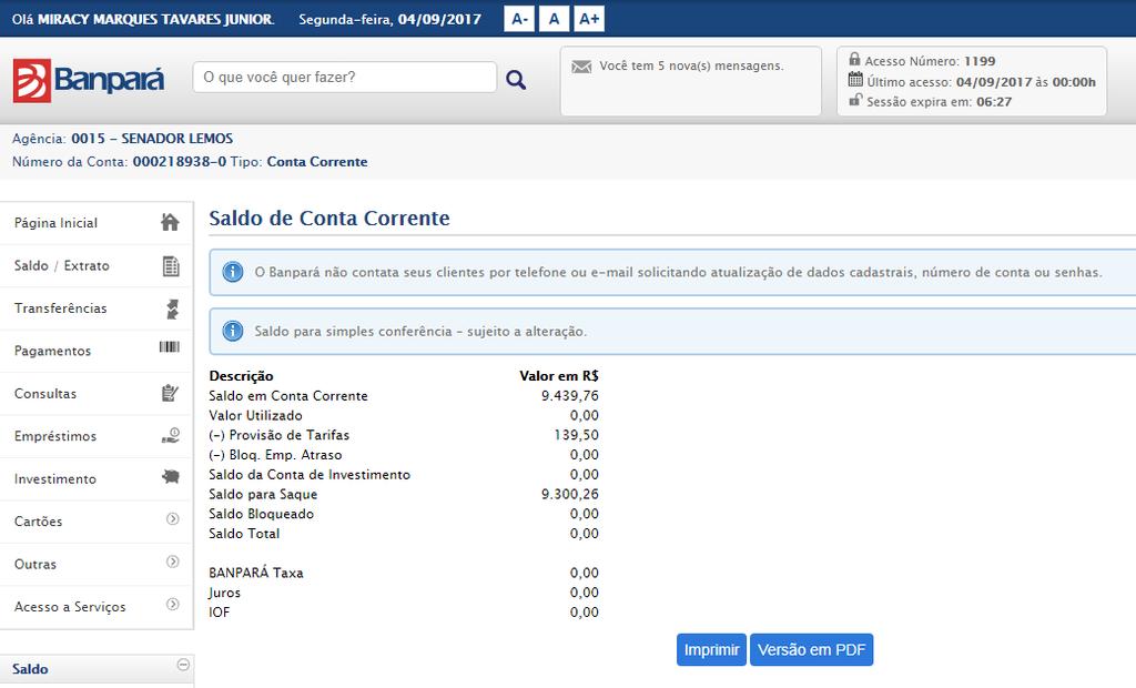 4.1. Saldo/Extrato 4.1.1. Saldo O usuário pode acessar a funcionalidade de saldos e extratos no sistema IBK seguindo até a opção Saldo/Extrato >> Saldo, como mostra a Figura 17.