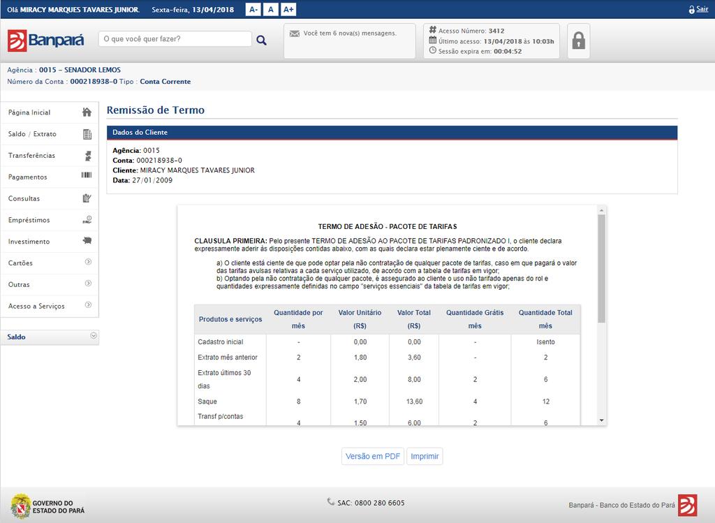 acessar a transação o sistema exibe os dados do cliente e o termo de adesão do pacote de tarifas, e mais abaixo,