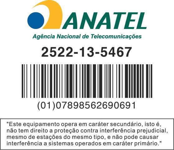 Este produto está homologado pela ANATEL, de acordo com os procedimentos regulamentados pela Resolução nº 242/2000 e atende aos requisitos