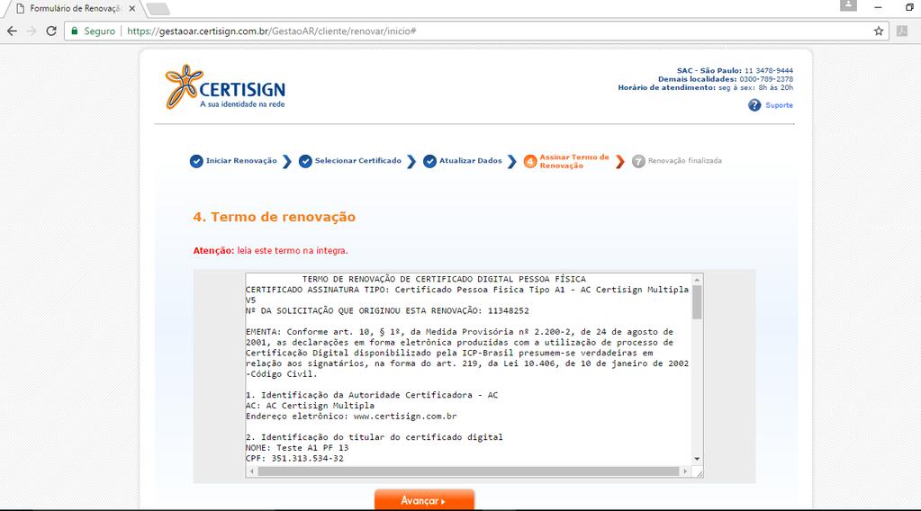 9/24 4.11. Ao clicar em Avançar, será enviada uma notificação para o celular que possui o certificado. Autentique se para ser direcionado a tela de pagamento, como apresentada abaixo: 4.