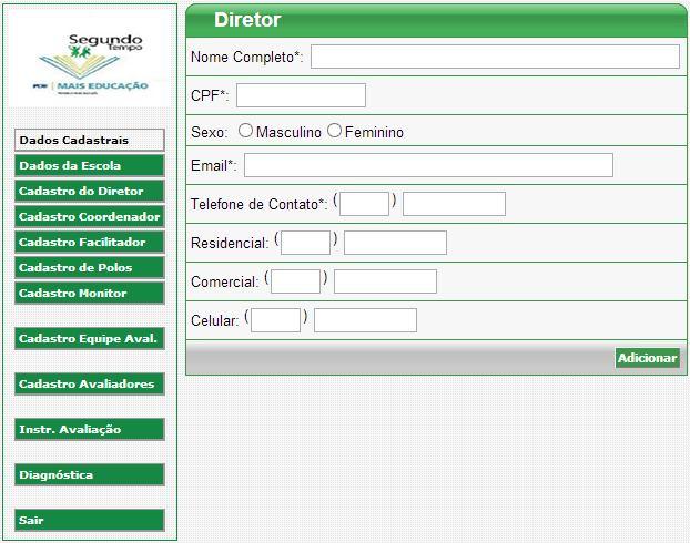 Cadastro do Diretor Após clicar no botão Cadastro do Diretor, o seguinte