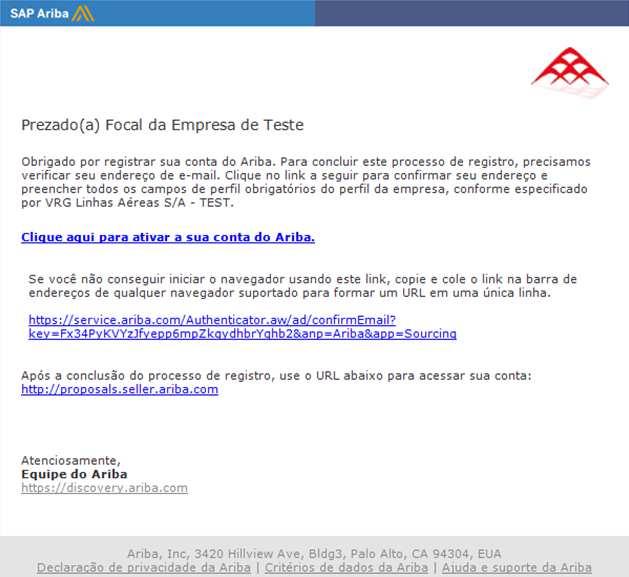 Caso nenhum e-mail chegar à sua caixa de entrada, você deverá acessar novamente http://gol.supplier.ariba.