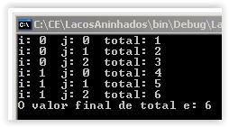 Estruturas de Repetição: Laços Aninhados Exemplo: