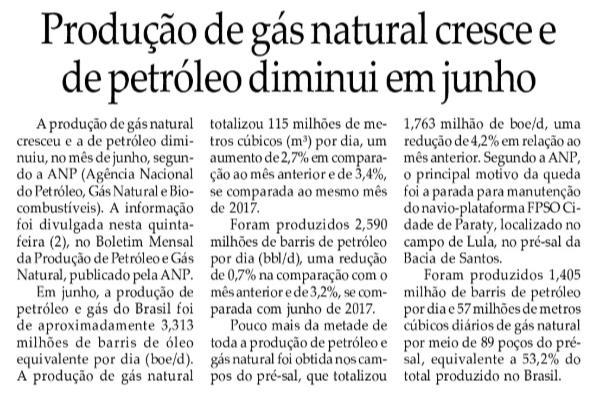 CLIPPING DE NOTÍCIAS Título: Produção de gás natural cresce e de petróleo diminui em junho Veículo: