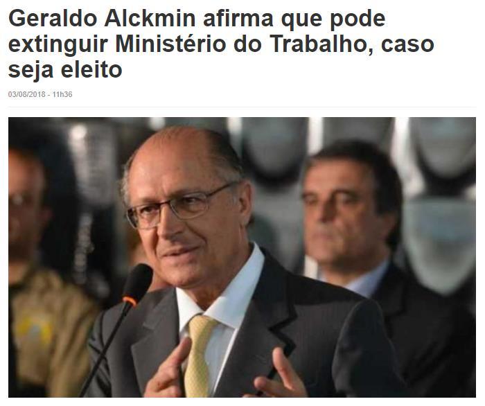 CLIPPING DE NOTÍCIAS Título: Geraldo Alckmin aforma que pode extinguir Ministério do
