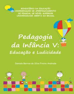 Pedagogia da Infância VI: Educação, desenvolvimento e Crescimento da criança. Solange P.