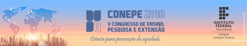 INSTITUTO FEDERAL DE EDUCAÇÃO, CIÊNCIA E TECNOLOGIA FLUMINENSE CAMPUS CAMPOS GUARUS COMISSÃO ORGANIZADORA CONGRESSO DE ESINO, PESQUISA E EXTENSÃO CONEPE O Instituto Federal de Educação, Ciência e