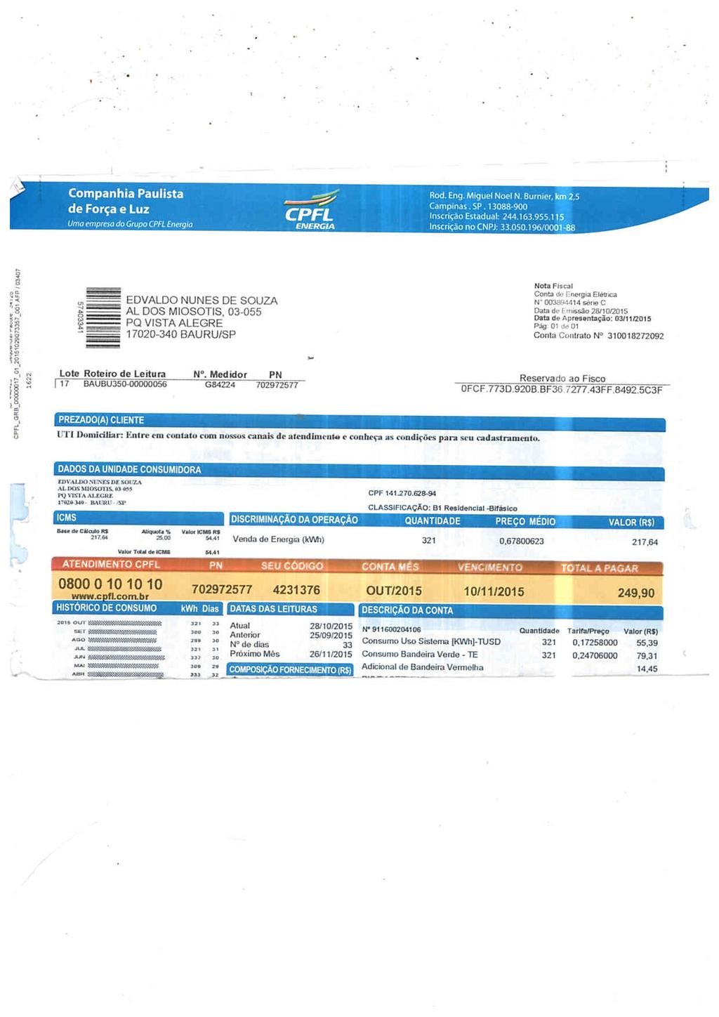 fls. 4 Este documento é cópia do original, assinado digitalmente por LUCIANA DE FREITAS PEREIRA, liberado nos autos em 16/12/2015 às 13:19.