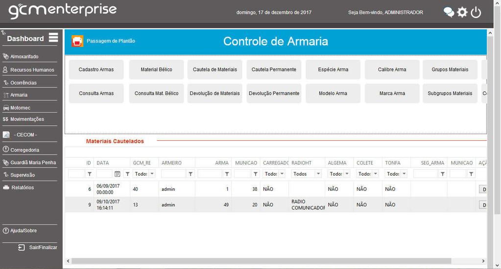 Controle de Armaria: Nesse departamento o armeiro tem controle total do material bélico, cautela e descautela; Arma