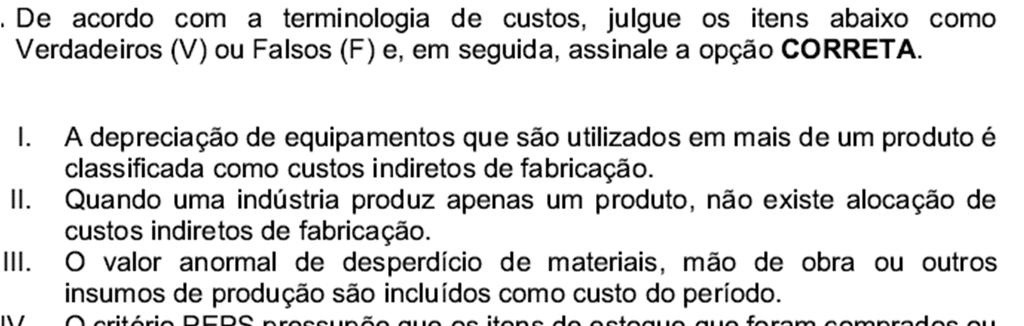 Exercício 16 Exercício 17 A empresa Mood s Hair produz um único produto (shampoo de camomila) que é vendido, em média, por $ 9,50 cada