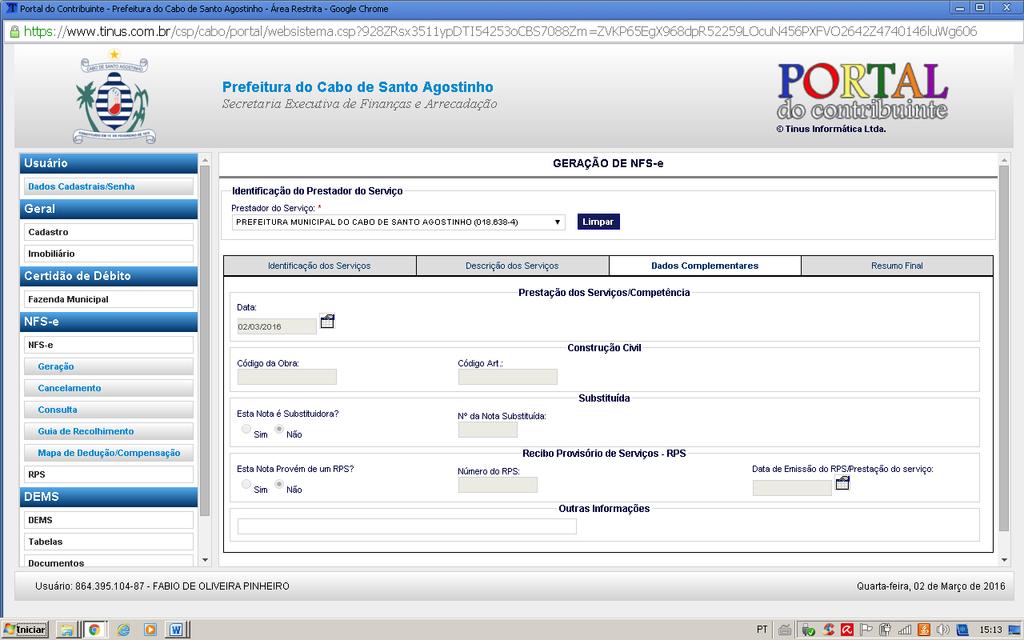 3.3 DADOS COMPLEMENTARES Aba Dados Complementares Esta aba deve ser preenchida apenas se ocorrer algumas dessas situações: 3.3.1 PRESTAÇÃO DOS SERVIÇOS/COMPETÊNCIA Se a data da prestação do serviço for diferente da data de emissão da nota fiscal.