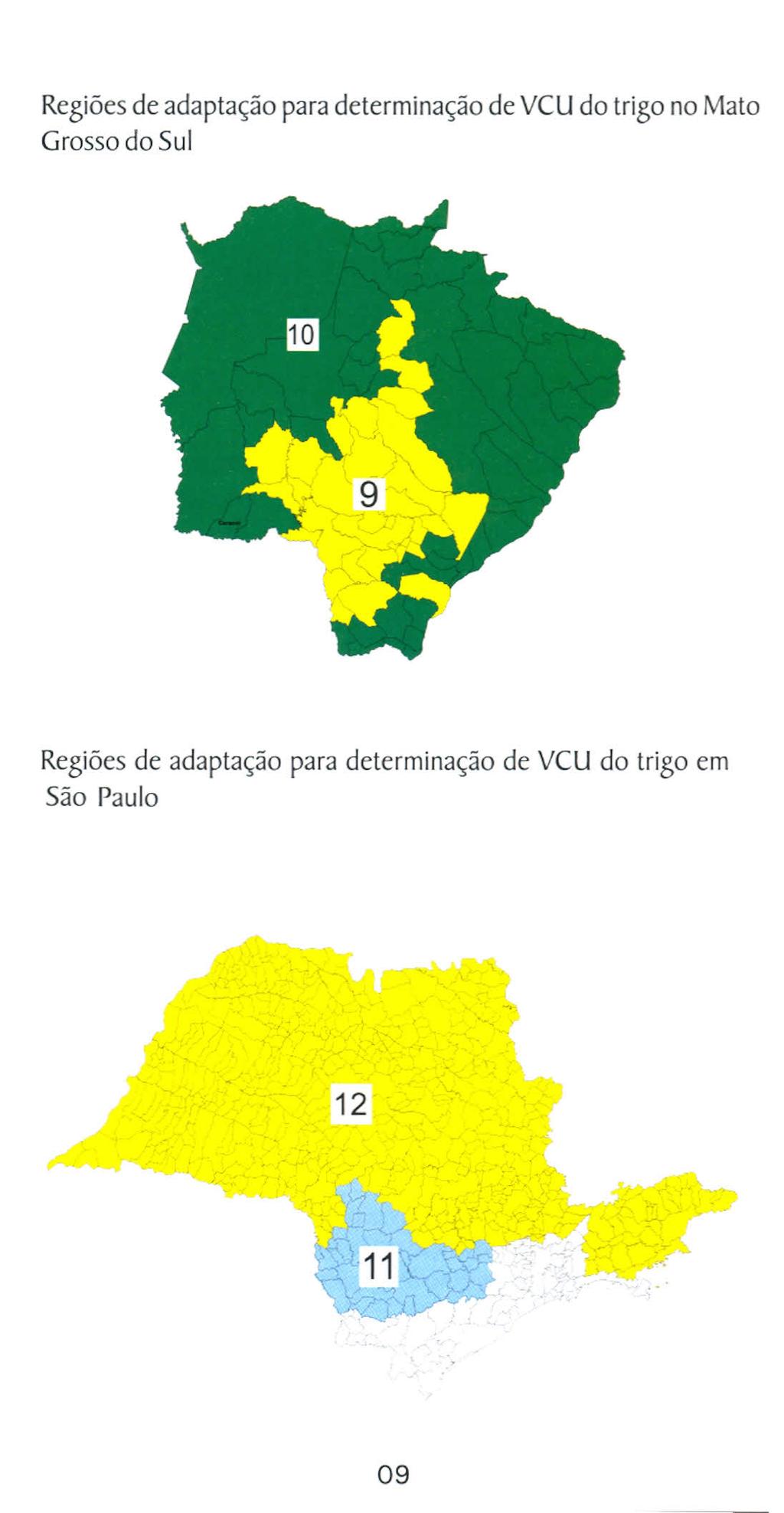 Regiões de adaptação para determinação Grosso do Sul de VCU do trigo no