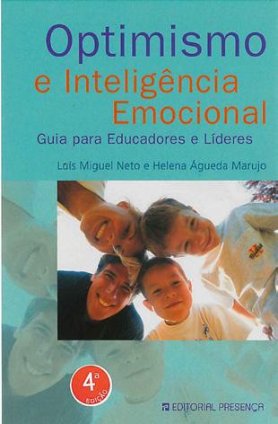 Neto, Luís Miguel Vicente Afonso, 1958- Marujo, Helena Maria Águeda, coautora Optimismo e inteligência emocional: guia para pais e