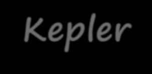 Kepler (1571-1630 Alemanha) 15 Em 1577, sua mãe Katherine lhe mostrou o grande cometa que apareceu no céu.