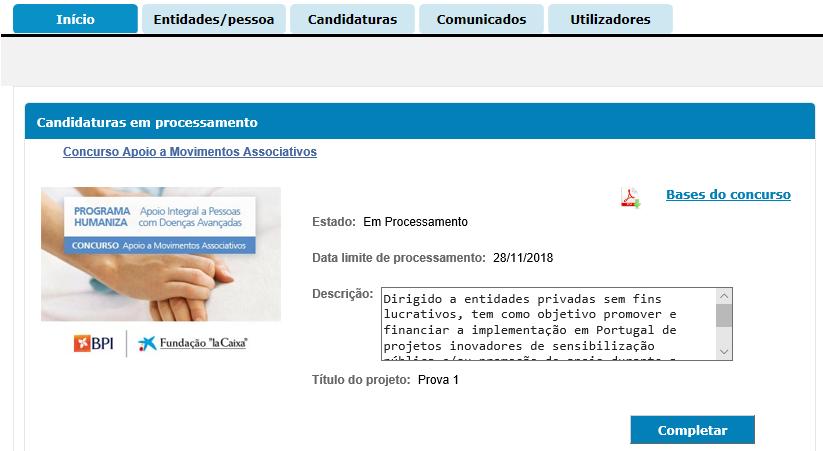 APRESENTAÇÃO DO PROJETO 1. Já disponho do meu nome de utilizador e palavra-passe. Como posso começar a processar a minha candidatura?