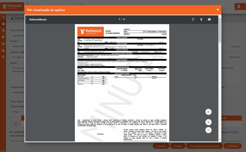 Inclusão de Demandas O usuário poderá visualizar a apólice que será gerada em formato pdf (MINUTA) ao acionar o comando