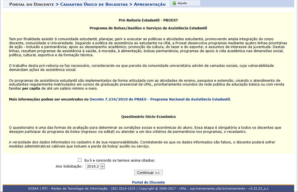 Manual Discente - Adesão ao Cadastro Único erá disponibilizado para o público discente um ambiente virtual do PORTAL DO DISCENTE, o qual disporá das funcionalidades do sistema que implicam em uso por