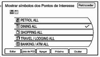 Navegação 69 Existem várias opções predefinidas no fundo do ecrã. Editar: pressione para exibir uma lista de ícones de PDI. 1. Seleccione o ícone de PDI a editar.