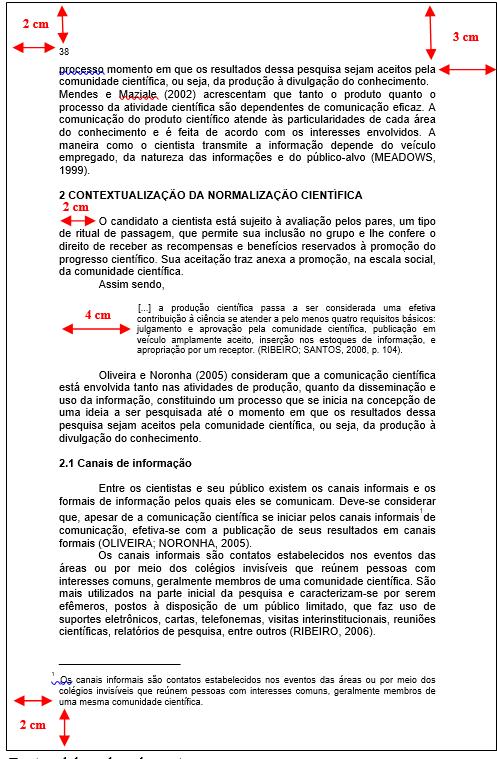 Paginação Numeração da página no verso Margem superior e direita Para os trabalhos digitados no anverso e verso: - anverso, no canto superior direito da página, a 2 cm da borda superior,