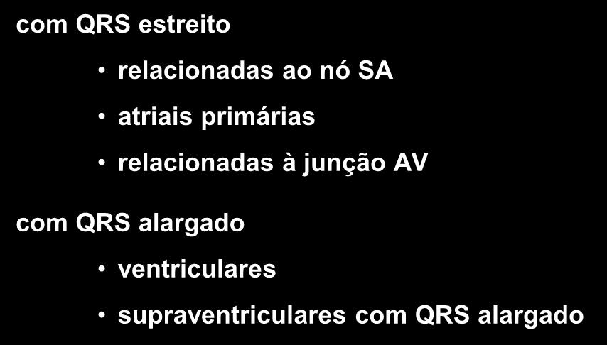 ARRITMIAS CARDÍACAS DIAGNÓSTICO Taquicardias com QRS estreito relacionadas ao nó SA atriais