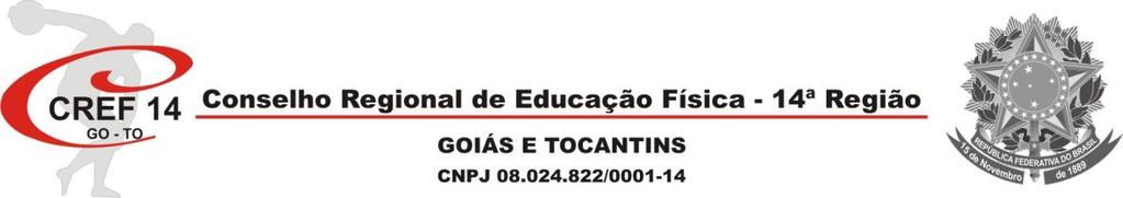 Goiânia, 24 de maio de 2018 RESOLUÇÃO CREF14/GO-TO Nº 064/2018 Dispõe sobre o Regimento Eleitoral do Conselho Regional de Educação Física - CREF14/GO-TO para a Eleição de 2018.