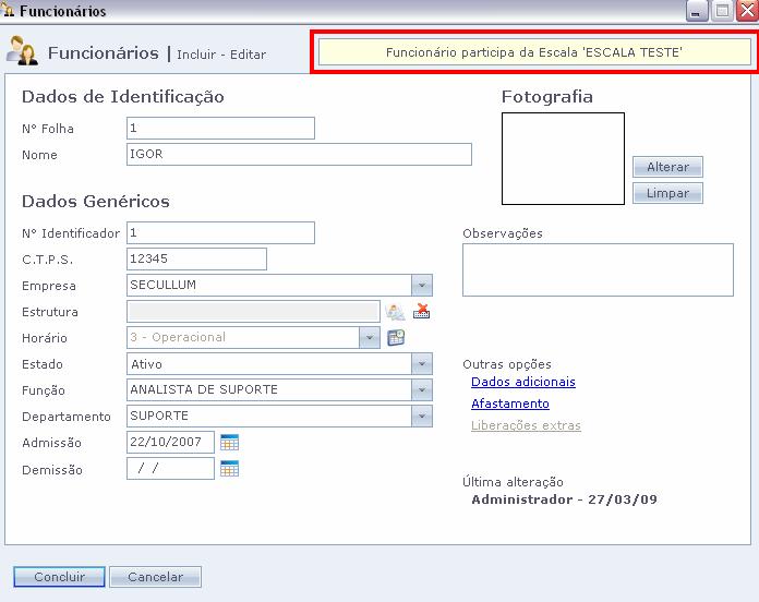 É exibida a informação de que está na ESCALA e o nome da mesma.