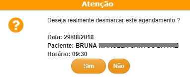 Desmarcando o agendamento : No menu Agenda, selecione com o botão direto do