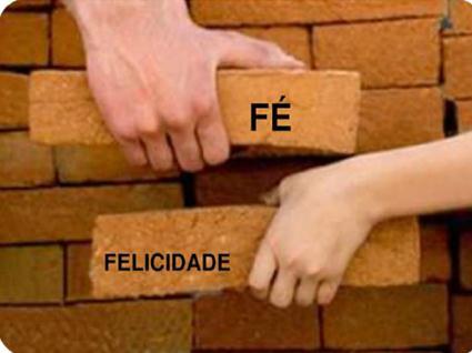 FÉ E FELICIDADE = Grandes Virtudes