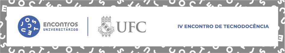 EDITAL N 03/2018 INSTITUTO UNIVERSIDADE VIRTUAL/UFC O Instituto Universidade Virtual (IUVI) toma pública a abertura de inscrições e estabelece normas relativas à participação no IV ENCONTRO DE