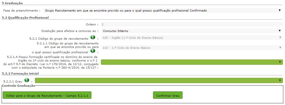 docente obteve o curso de formação especializada, nos termos da Portaria n.º 212/2009, conjugado com o Despacho n.º 866/2013, até ao dia 31 de agosto de 2016. 3.2.1.5 Complemento de formação GR 120 Inglês No que se refere aos complementos de formação, de acordo com a Portaria n.