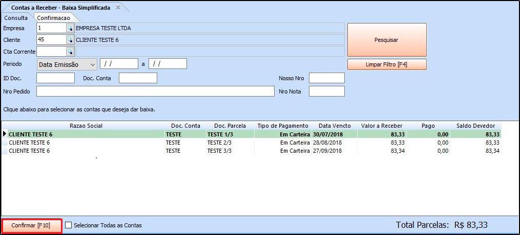 Para isso, acesse o caminho Contas a Receber > Baixa Simples e o sistema irá abrir a tela abaixo: Selecione a parcela que