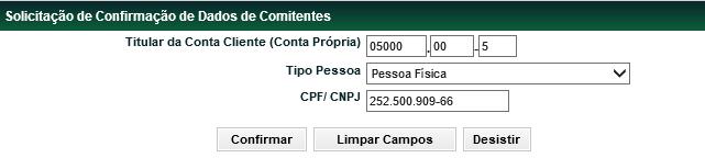 Cadastros Solicitação de Confirmação de Dados do Comitente Identificação de Comitentes > Cadastro > Solicitação de Confirmação de Dados do Comitente Visão Geral Para maiores detalhes, sugerimos a