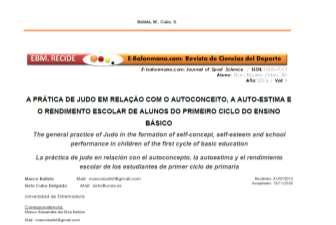 Extensa literatura e trabalhos científicos, destacam os benefícios da pratica do Judô, frente ao rendimento escolar.