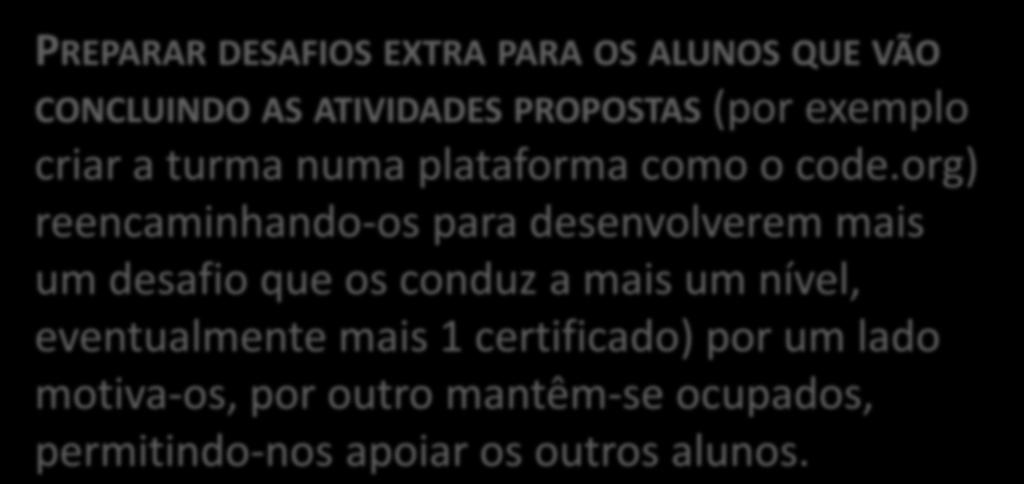 APRENDIZAGENS ESSENCIAIS NA DISCIPLINA DE TIC AVALIAÇÃO DIAGNÓSTICA PREPARAR DESAFIOS EXTRA PARA OS ALUNOS QUE VÃO CONCLUINDO AS ATIVIDADES PROPOSTAS (por exemplo criar a turma numa plataforma como o