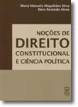 anterior tiragem, do manual utilizado em diversas disciplinas leccionadas por ambas e adoptado também em outras instituições de ensino: Lições Noções de Direito Constitucional e Ciência Política. 2.