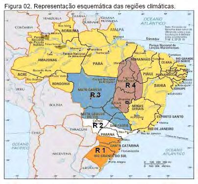 Divisão de Regiões Adotada Região 1: inverno frio e úmido - plantio de trigo e de aveia no inverno (RS, SC e parte do PR).