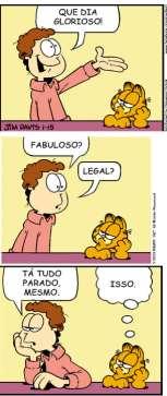 12) O núcleo do predicado da primeira oração do quadrinho é a) Uma cesta b) Gatinhos c) Colocaram d) Na minha porta e) Porta 15) Analisando a estrutura das orações acima, os termos que exercem função